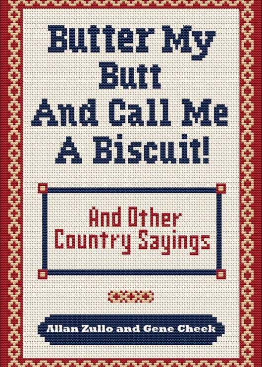 Butter My Butt And Call Me A Biscuit Book - Tucker Brown