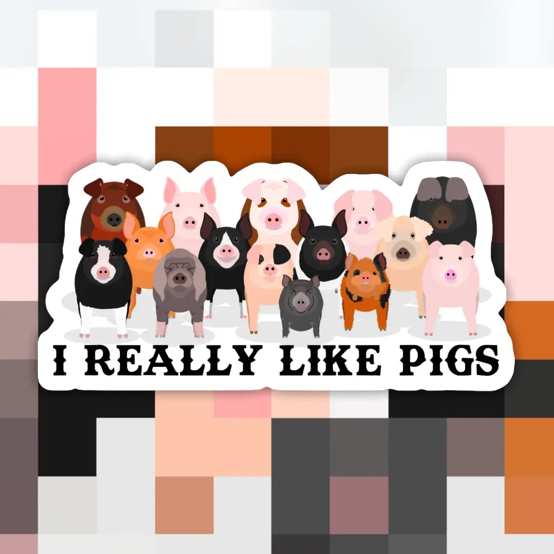 I Like Pigs Sticker