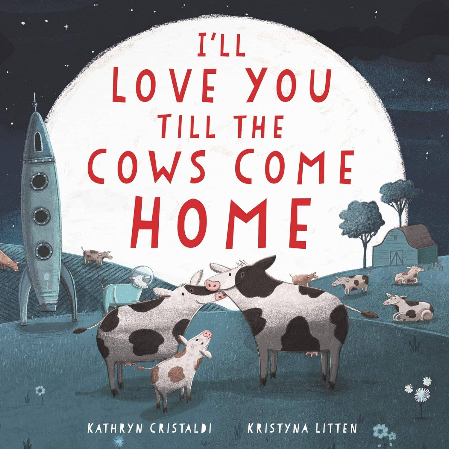 I'll Love You Till the Cows Come Home Book