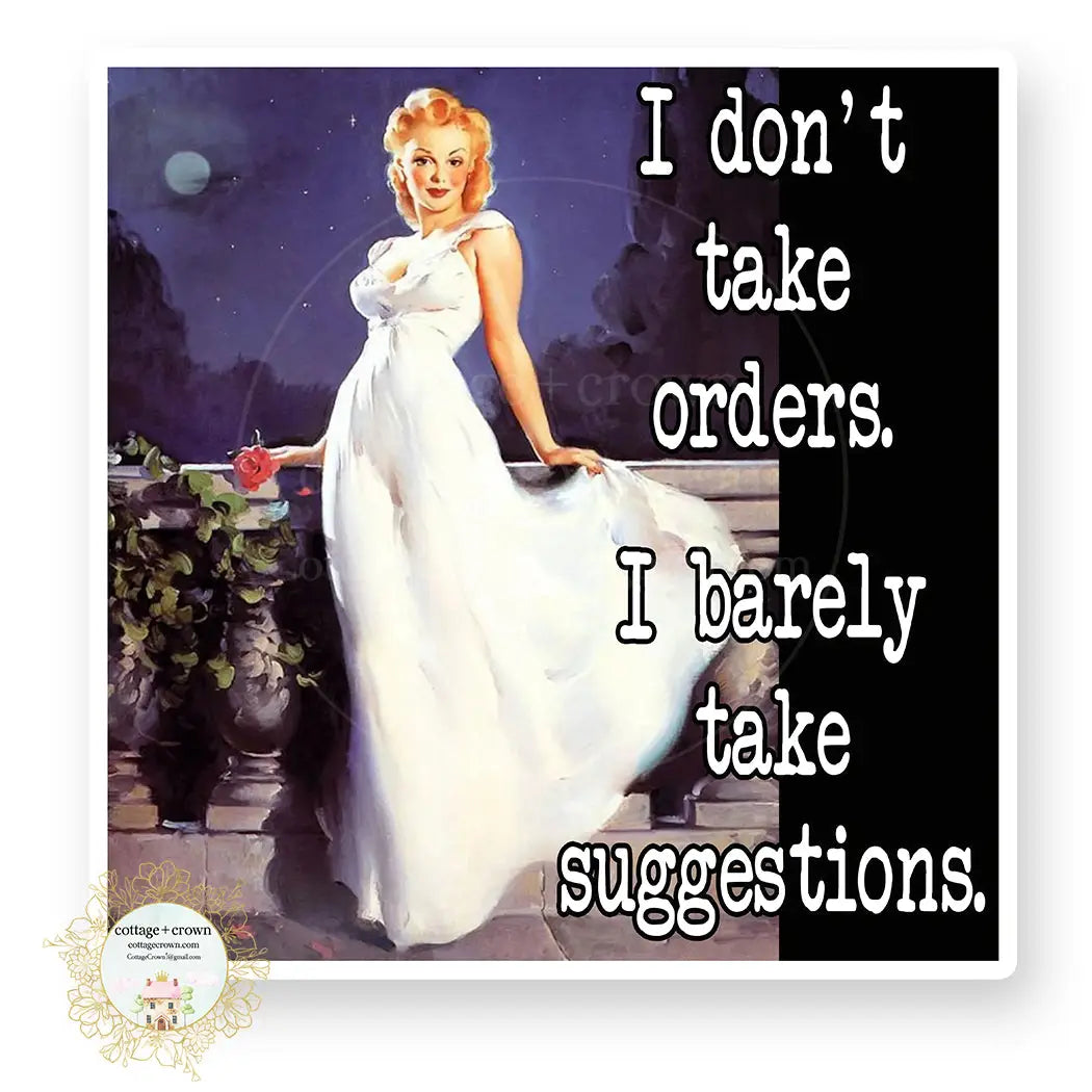 Barely Take Suggestions Sticker