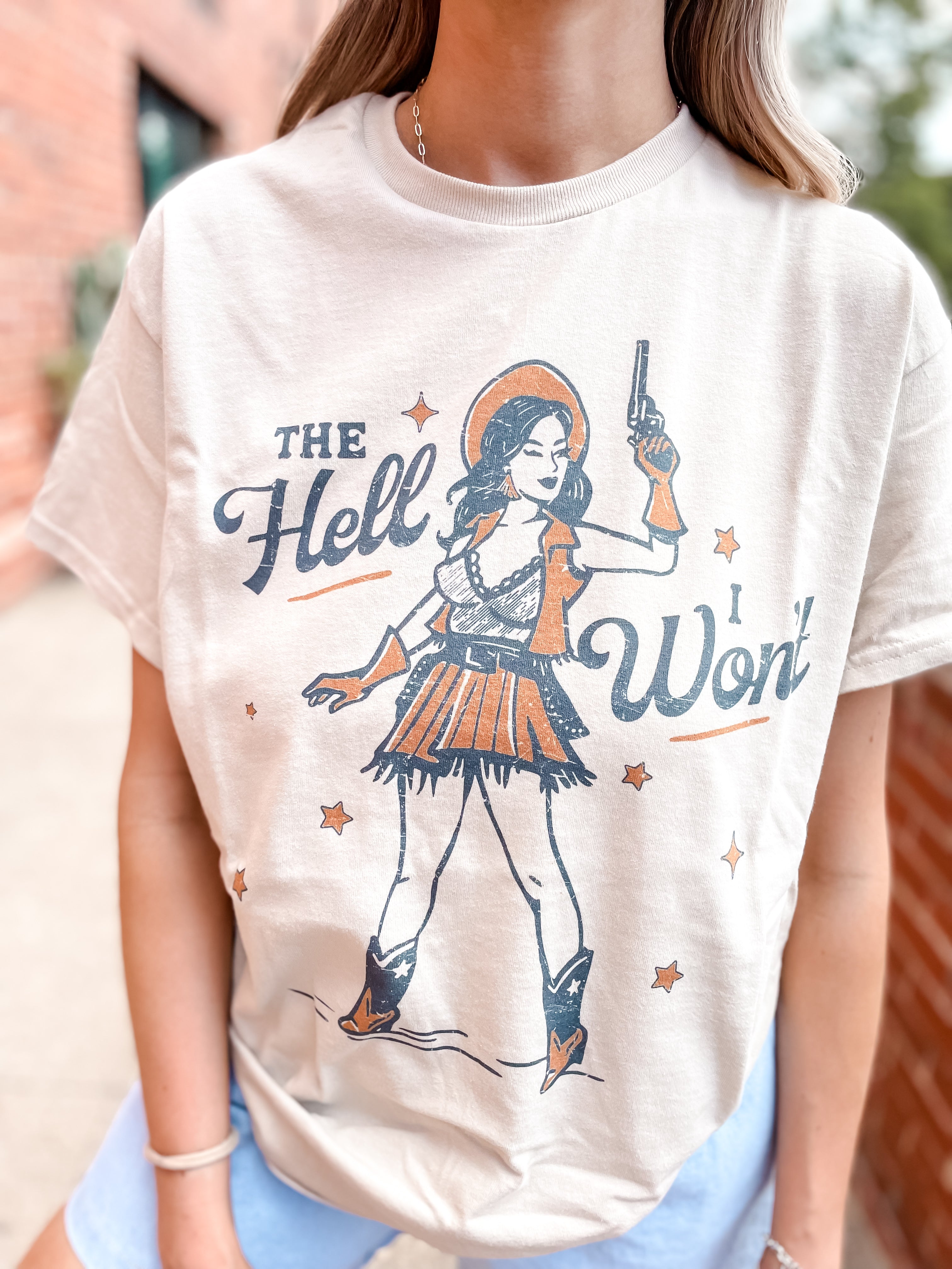 The Hell I Wont T-Shirt