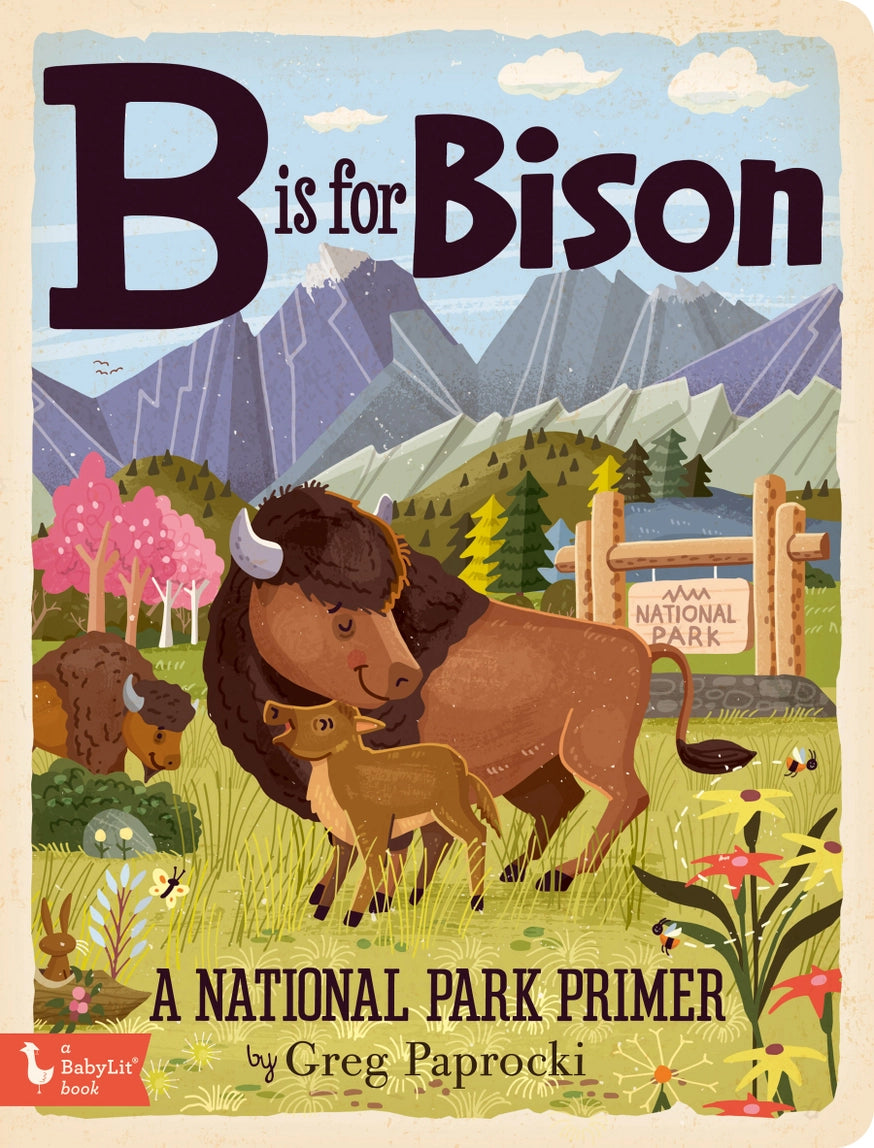 B Is For Bison - A National Parks Alphabet Book