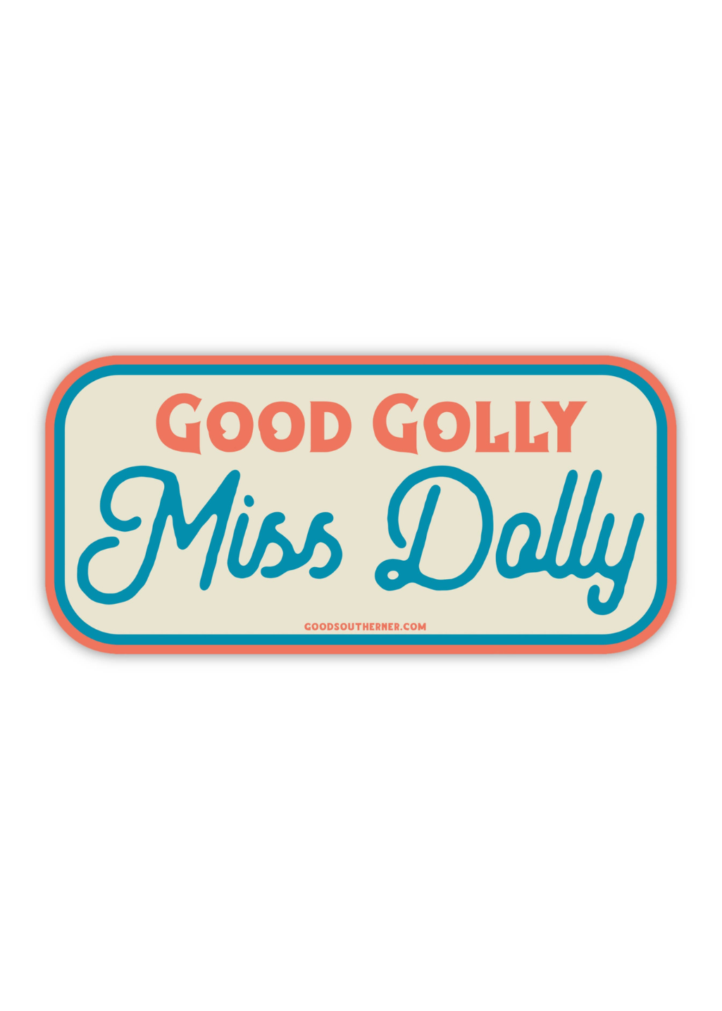 Good Golly Miss Dolly Sticker - Tucker Brown