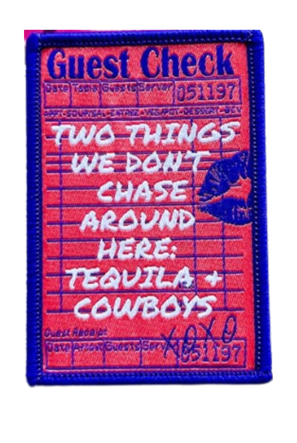 Two Things We Don't Chase Around Here: Tequila & Cowboys Patch