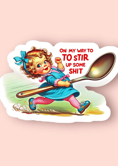 Stir Up Some S*** Sticker - Tucker Brown