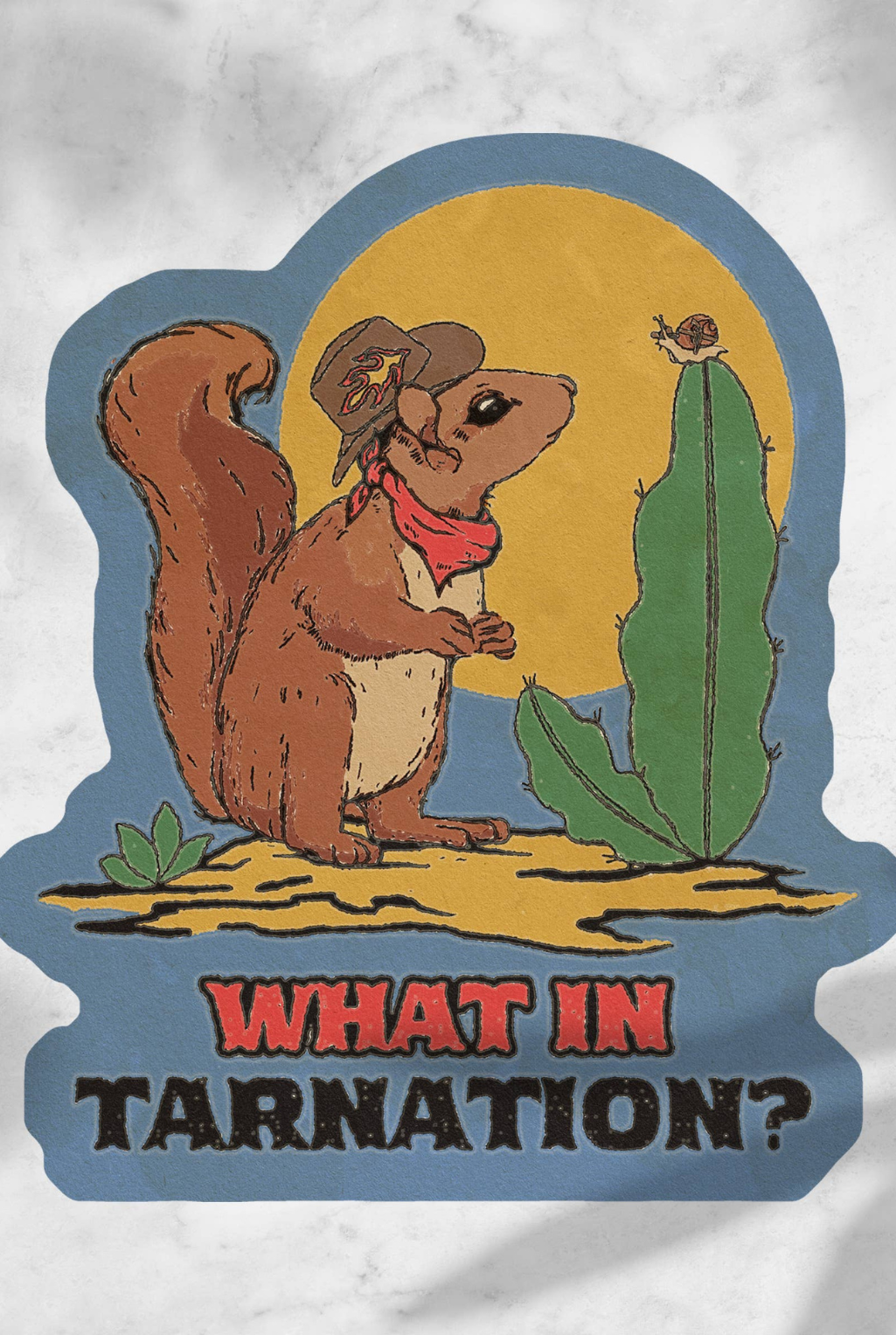 What in Tarnation? Sticker