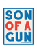 Son Of A Gun Sticker - Tucker Brown