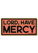 Lord Have Mercy Sticker - Tucker Brown