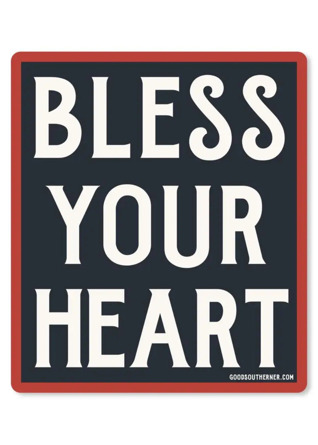 Bless Your Heart Sticker - Tucker Brown