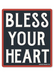 Bless Your Heart Sticker - Tucker Brown