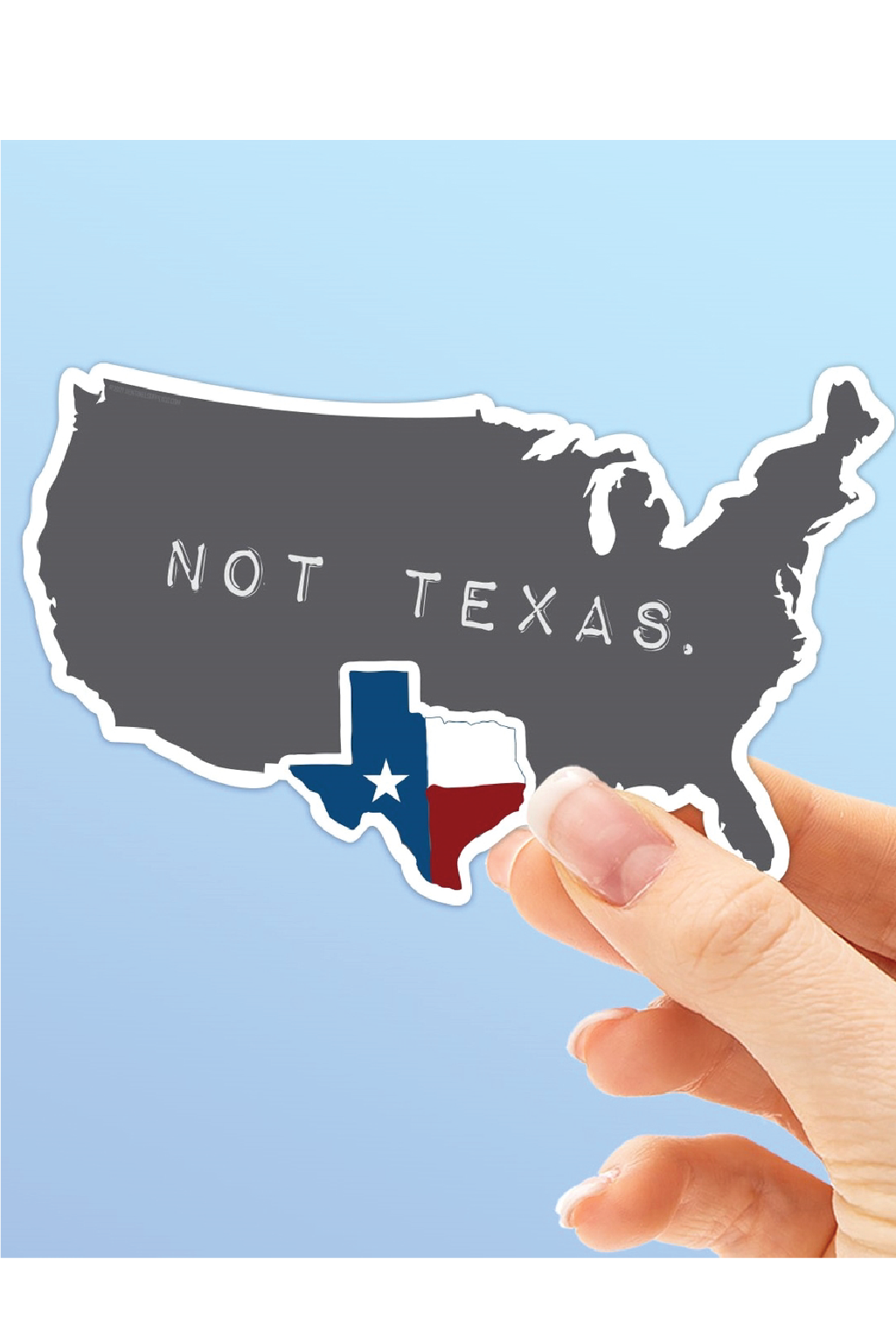 Texas, Not Texas Sticker - Small