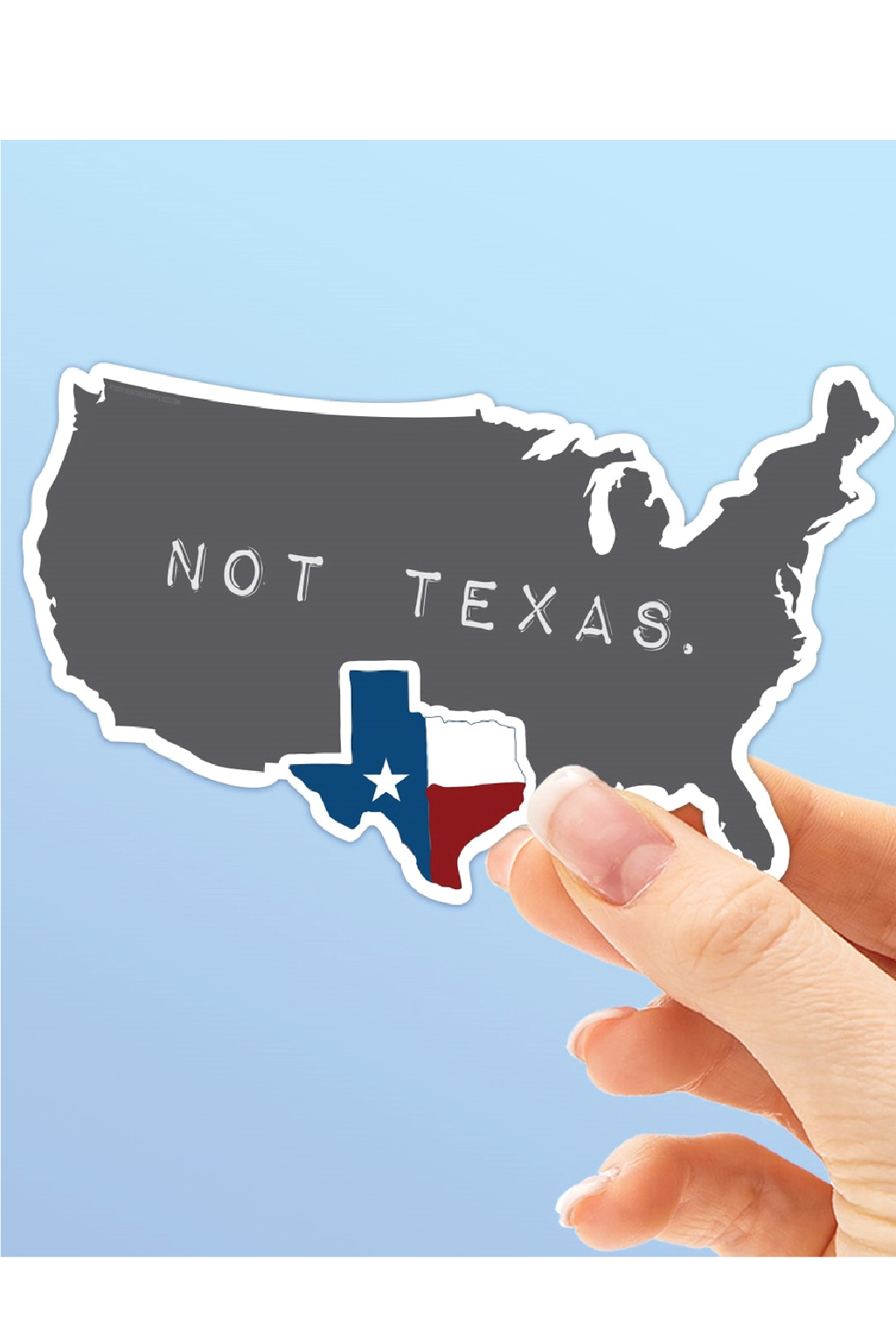 Texas, Not Texas Sticker Small — Tucker Brown