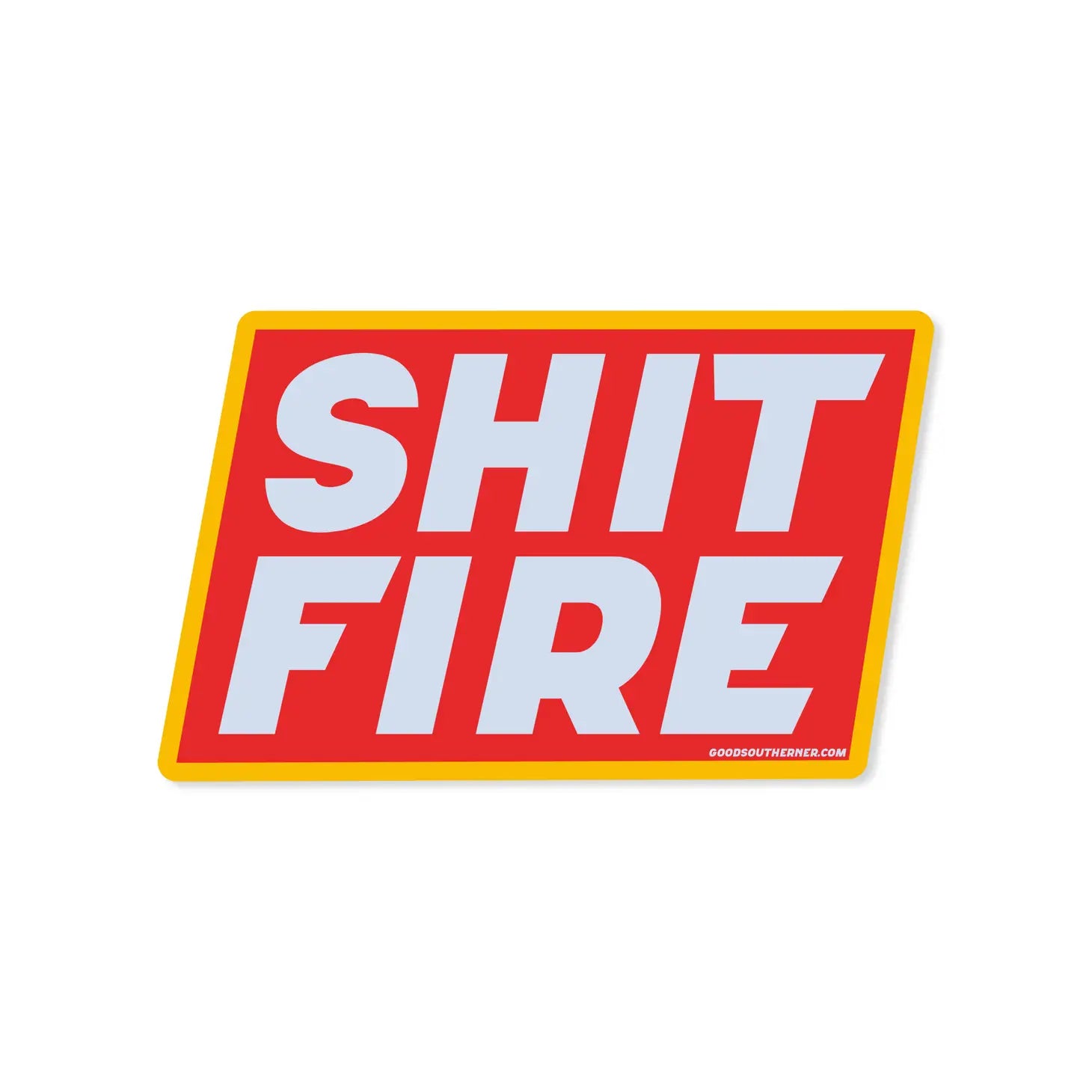 Shit Fire Sticker